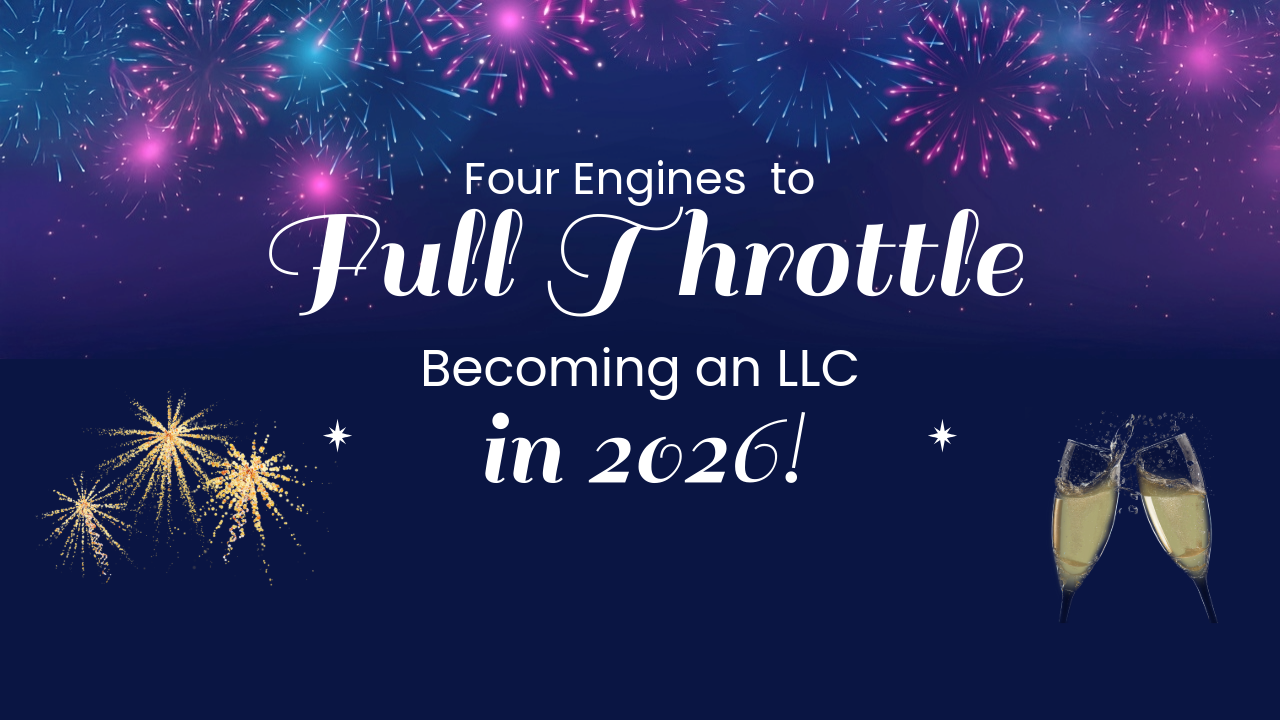 Four Engines to Full Throttle: Becoming an LLC in 2026